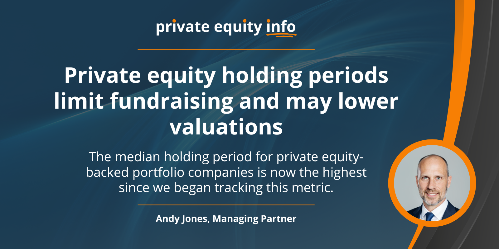 PEI Blog Post Private equity holding periods limit fundraising and may lower valuations